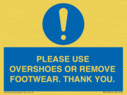 please-use-overshoes-or-remove-footwear-thank-you~
